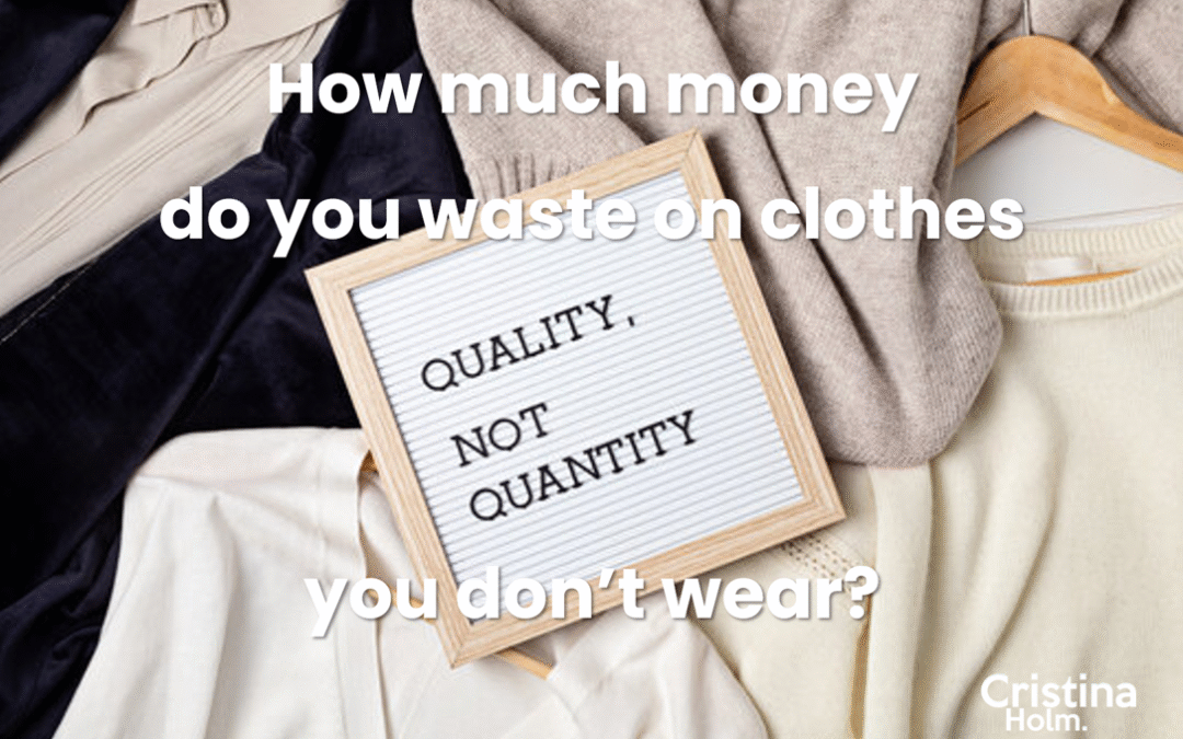 Fashion – how much money do you waste on what you don’t wear?