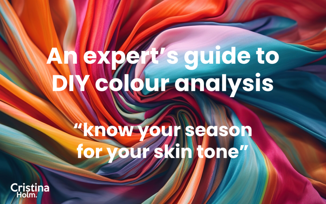 An expert's guide to DIY Colour Analysis by Cristina Holm