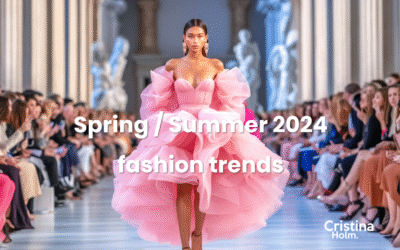 Spring / Summer 2024 fashion trends